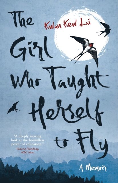 Kwan Kew Lai - Girl Who Taught Herself to Fly, E-bok