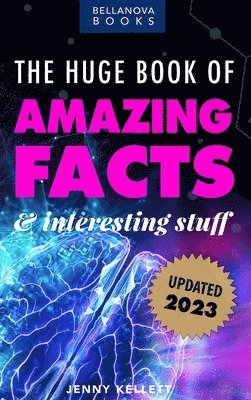 Jenny Kellett - Huge Book of Amazing Facts and Interesting Stuff 2023, Inbunden. Tillgänglighet: Lägg i varukorg