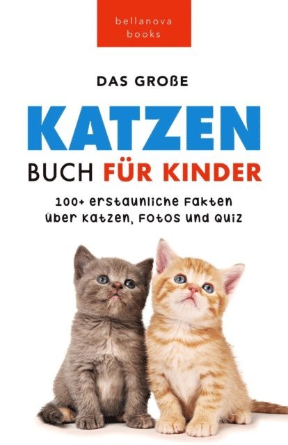Jenny Kellett - Katzen Bücher Das Ultimative Katzen-Buch für Kinder, E-bok