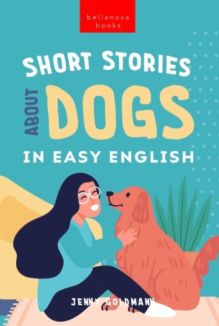 Jenny Goldmann - Short Stories About Dogs in Easy English, E-bok