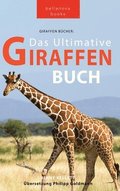 Giraffen Bcher Das Ultimative Giraffen-Buch fr Kinder