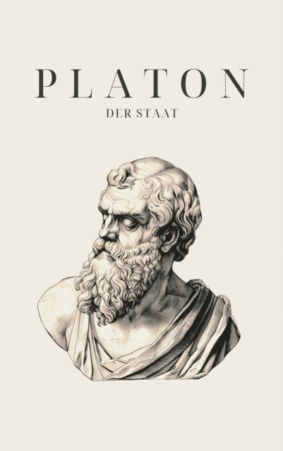 Philosophie Bucher, Klassiker der Weltgeschichte, Platon - Der Staat - Platons Meisterwerk, E-bok