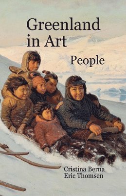 Cristina Berna, Eric Thomsen - Greenland in Art People, Häftad