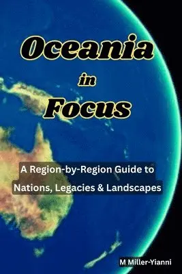 Martin Miller-Yianni - Oceania in Focus, Häftad. Tillgänglighet: Lägg i varukorg