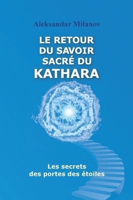 retour du savoir sacré du KATHARA
