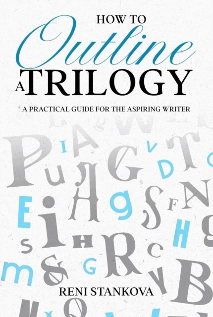Reni Stankova - How to Outline a Trilogy, E-bok