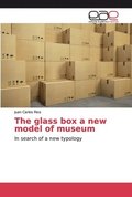 The glass box a new model of museum