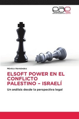 Mónica Hernández - Elsoft Power En El Conflicto Palestino - Israelí, Häftad