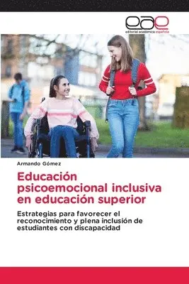 Armando Gómez - Educación psicoemocional inclusiva en educación superior, Häftad. Tillgänglighet: Lägg i varukorg