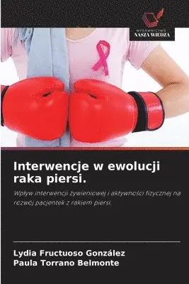 Lydia Fructuoso González, Paula Torrano Belmonte - Interwencje w ewolucji raka piersi., Häftad. Tillgänglighet: Lägg i varukorg