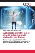 Aplicacin del BIM en el diseo estructural de viviendas del Futuro