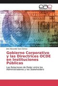 Gobierno Corporativo y las Directrices OCDE en Instituciones Publicas