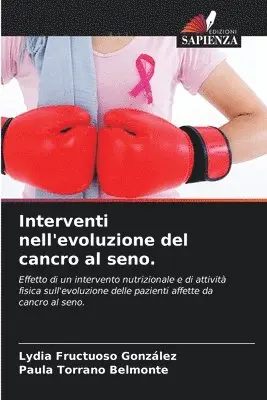 Lydia Fructuoso González, Paula Torrano Belmonte - Interventi nell'evoluzione del cancro al seno., Häftad. Tillgänglighet: Lägg i varukorg