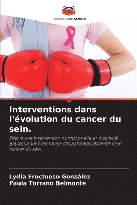 Lydia Fructuoso González, Paula Torrano Belmonte - Interventions dans l'évolution du cancer du sein., Häftad. Tillgänglighet: Lägg i varukorg