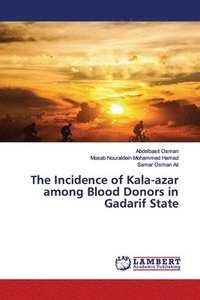 The Incidence of Kala-azar among Blood Donors in Gadarif State