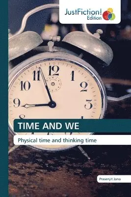 Prasenjit Jana - Time and We, Häftad. Tillgänglighet: Lägg i varukorg