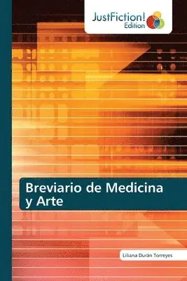 Liliana Durán Torreyes - Breviario de Medicina y Arte, Häftad. Tillgänglighet: Lägg i varukorg