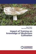 Impact of Training on knowledge of Mushroom Cultivation