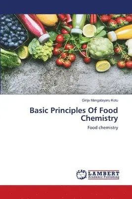 Girija Mangatayaru Kotu - Basic Principles Of Food Chemistry, Häftad. Tillgänglighet: Lägg i varukorg