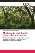 Modelos de distribucion de arboles y arbustos