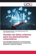Gestion de datos urbanos para los planeamientos urbanisticos