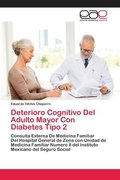 Deterioro Cognitivo Del Adulto Mayor Con Diabetes Tipo 2