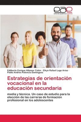 Edilberto Enrique Altamar Colón, Elkyn Rafael Lugo Arias, Pablo Andrés Palencia Domínguez - Estrategias de orientación vocacional en la educación secundaria, Häftad