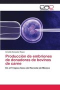 Produccion de embriones de donadoras de bovinos de carne
