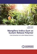 Mangifera Indica Gum as Sustain Release Polymer