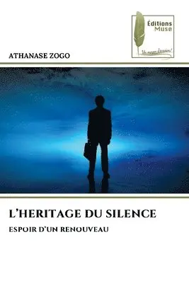 Athanase Zogo - L'Heritage Du Silence, Häftad. Tillgänglighet: Lägg i varukorg