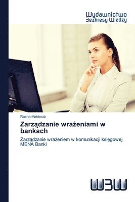 Rasha Mahboub - Zarządzanie wrażeniami w bankach, Häftad