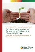 Uso de Bioestimulantes em Sementes de Feijo-mungo (Vigna radiata L.W)