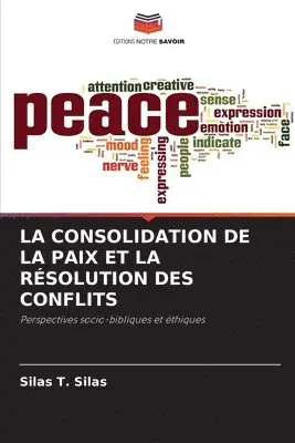 Silas T Silas - Consolidation de la Paix Et La Résolution Des Conflits, Häftad. Tillgänglighet: Lägg i varukorg