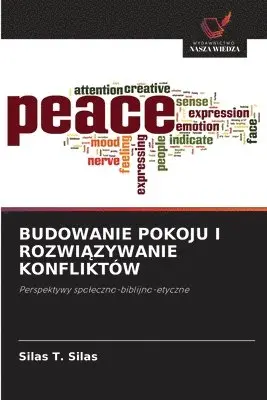 Silas T Silas - Budowanie Pokoju I RozwiĄzywanie Konfliktów, Häftad. Tillgänglighet: Lägg i varukorg
