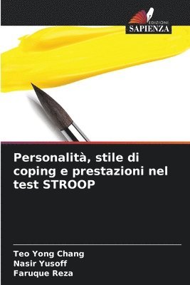 Teo Yong Chang, Nasir Yusoff, Faruque Reza - Personalità, stile di coping e prestazioni nel test STROOP, Häftad