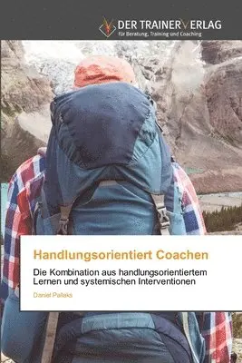 Daniel Pallaks - Handlungsorientiert Coachen, Häftad. Tillgänglighet: Lägg i varukorg