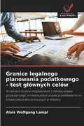 Granice legalnego planowania podatkowego - test gl�wnych cel�w