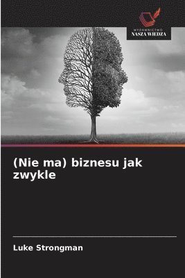 Luke Strongman - (Nie ma) biznesu jak zwykle, Häftad