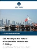 Au�enpolitik Katars w�hrend des Arabischen Fr�hlings