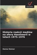 Historia reakcji medi�w na afer? Haemmerli w latach 1975-1976