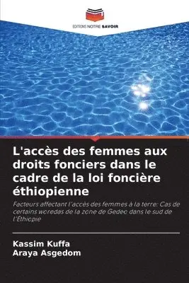 Kassim Kuffa, Araya Asgedom - L'accès des femmes aux droits fonciers dans le cadre de la loi foncière éthiopienne, Häftad. Tillgänglighet: Lägg i varukorg