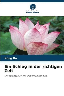 Kong Ho - Schlag in der richtigen Zeit, Häftad. Tillgänglighet: Lägg i varukorg