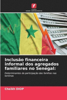 Cheikh Diop - Inclusão financeira informal dos agregados familiares no Senegal, Häftad. Tillgänglighet: Lägg i varukorg