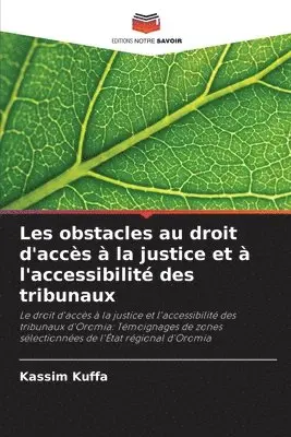 Kassim Kuffa - Les obstacles au droit d'accès à la justice et à l'accessibilité des tribunaux, Häftad. Tillgänglighet: Lägg i varukorg