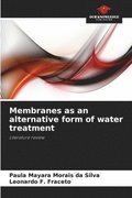 Membranes as an alternative form of water treatment