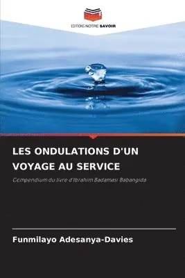 Funmilayo Adesanya-Davies - Les Ondulations d'Un Voyage Au Service, Häftad. Tillgänglighet: Lägg i varukorg