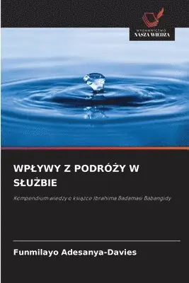 Funmilayo Adesanya-Davies - Wplywy Z PodróŻy W SluŻbie, Häftad. Tillgänglighet: Lägg i varukorg