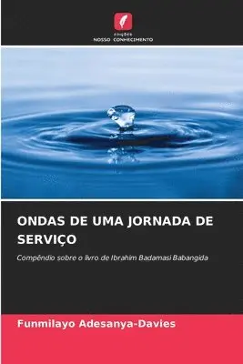 Funmilayo Adesanya-Davies - Ondas de Uma Jornada de Serviço, Häftad. Tillgänglighet: Lägg i varukorg