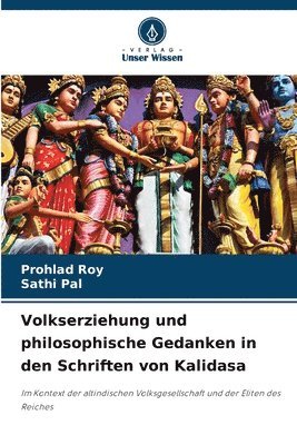 Volkserziehung und philosophische Gedanken in den Schriften von Kalidasa