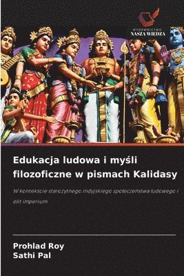 Edukacja ludowa i myśli filozoficzne w pismach Kalidasy
